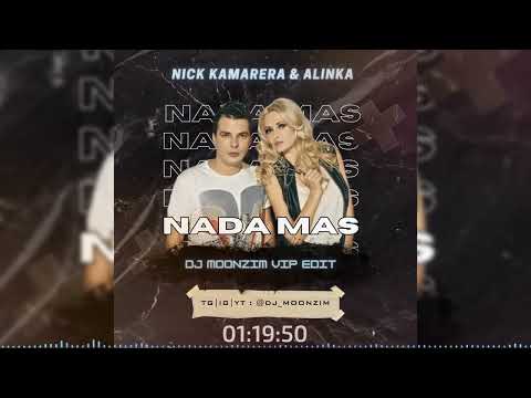 NICK KAMARERA & ALINKA - Nada Mas 24 (DJ Moonzim VIP Radio Edit)