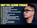 Naff Full Album Terbaik Terpopuler Terendap Laraku Kau Masih Kekasihku
