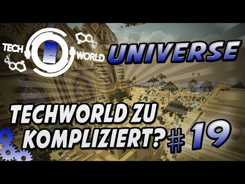 Techworld Universe - Minecraft Tech World 2  | #19 Techworld zu schwer?