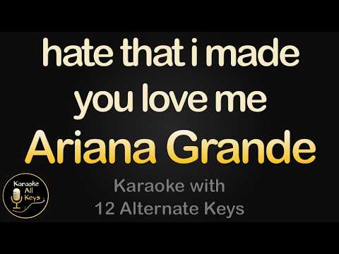 Ariana Grande - hate that i made you love me Karaoke Instrumental Lower Higher Male & Original Key