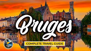 Bruges Complete City Tour & Travel Guide - Best Attractions, Transport & Advice (Belgium)