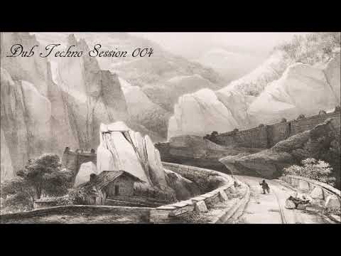 Dub Techno Session 004
