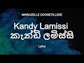 MARIAZELLE GOONETILLEKE - Kandy Lamissi  | කැන්ඩි ලමිස්සි (Lyrics)