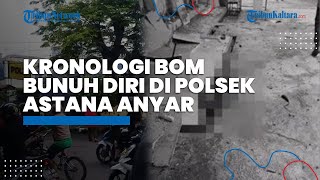 Kronologi Bom Bunuh Diri di Polsek Astana Anyar: Pelaku Terobos Apel Pagi dan Acungkan Senjata Tajam