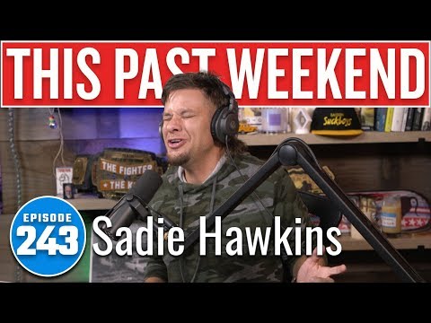 Sadie Hawkins | This Past Weekend w/ Theo Von #243 video thumbnail