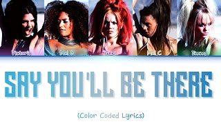 Spice Girls - Say You&#39;ll Be There (Color Coded Lyrics)