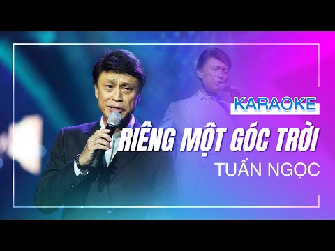 [KARAOKE] - RIÊNG MỘT GÓC TRỜI - Tuấn Ngọc