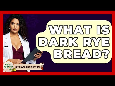 What Is Dark Rye Bread? - Your Nutrition Network