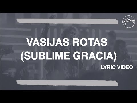Vasijas Rotas (Sublime Gracia) - Hillsong Worship