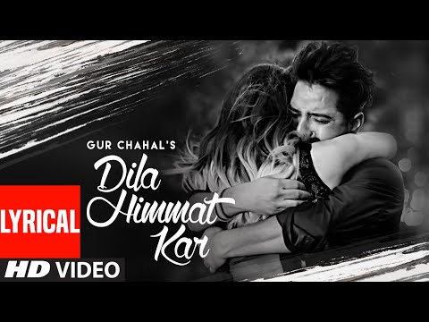 Dila Himmat Kar (Lyrical) — watch video