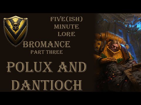 Dantioch and Pollux - Bromance Part 3 - Five(ish) Minute Lore Episode 26