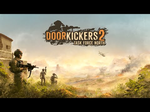 Видео Door Kickers 2: Task Force North #1