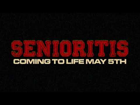 Senioritis Trailer