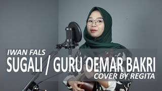 Download lagu SUGALI / GURU OEMAR BAKRI - IWAN FALS (COVER BY REGITA ECHA) mp3 Download lagu SUGALI / GURU OEMAR BAKRI - IWAN FALS (COVER BY REGITA ECHA) mp3