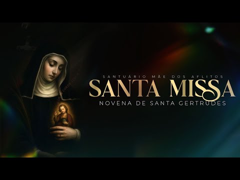 7º Dia da Novena de Santa Gertrudes | Santa Missa | Pe. Carlos Gabriel Sjs