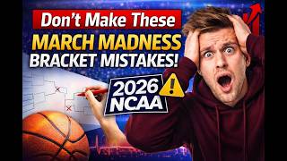 “Don’t Make These March Madness Bracket Mistakes! | 2026 NCAA Tips”