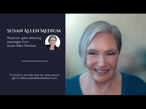 Physician gets Amazing Messages from Susan Allen Medium