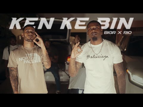 BigR -  KEN KE BIN Ft Rio (Official Video)