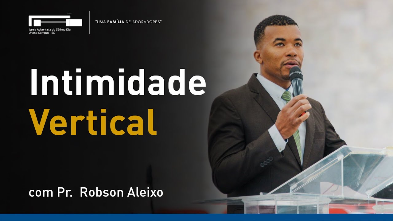 Intimidade Vertical com Pr. Robson Aleixo