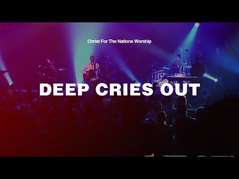 Deep Cries Out - Gabriel Allred & Christ For The Nations Worship