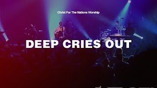 Deep Cries Out - Gabriel Allred &amp; Christ For The Nations Worship