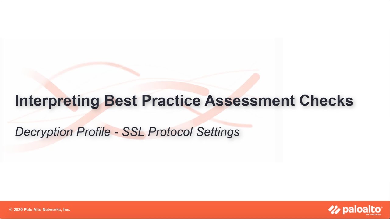 Decryption Profile - SSL Protocol Settings - Interpreting BPA Checks - Objects