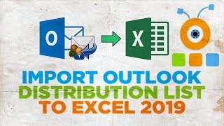 How to Import Outlook Distribution List to Excel 2019
