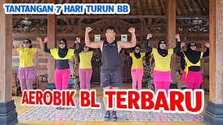 Download lagu AEROBIK BL TANTANGAN 7 HARI TURUN BB TANPA MENYIKSA  mp3