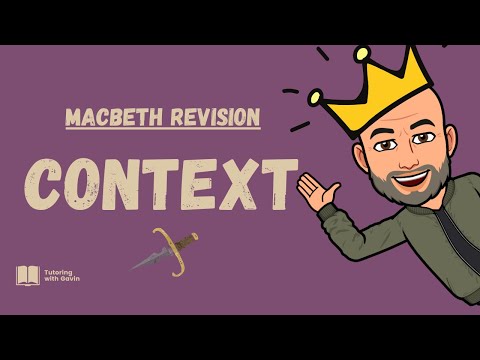 GCSE English Literature Exam Revision: Macbeth - Context