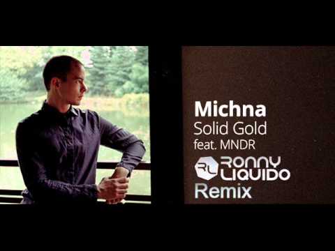 Michna feat. MNDR - Solid Gold (Ronny Liquido Remix)