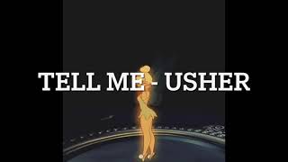 Tell Me - Usher (slowed and reverb)