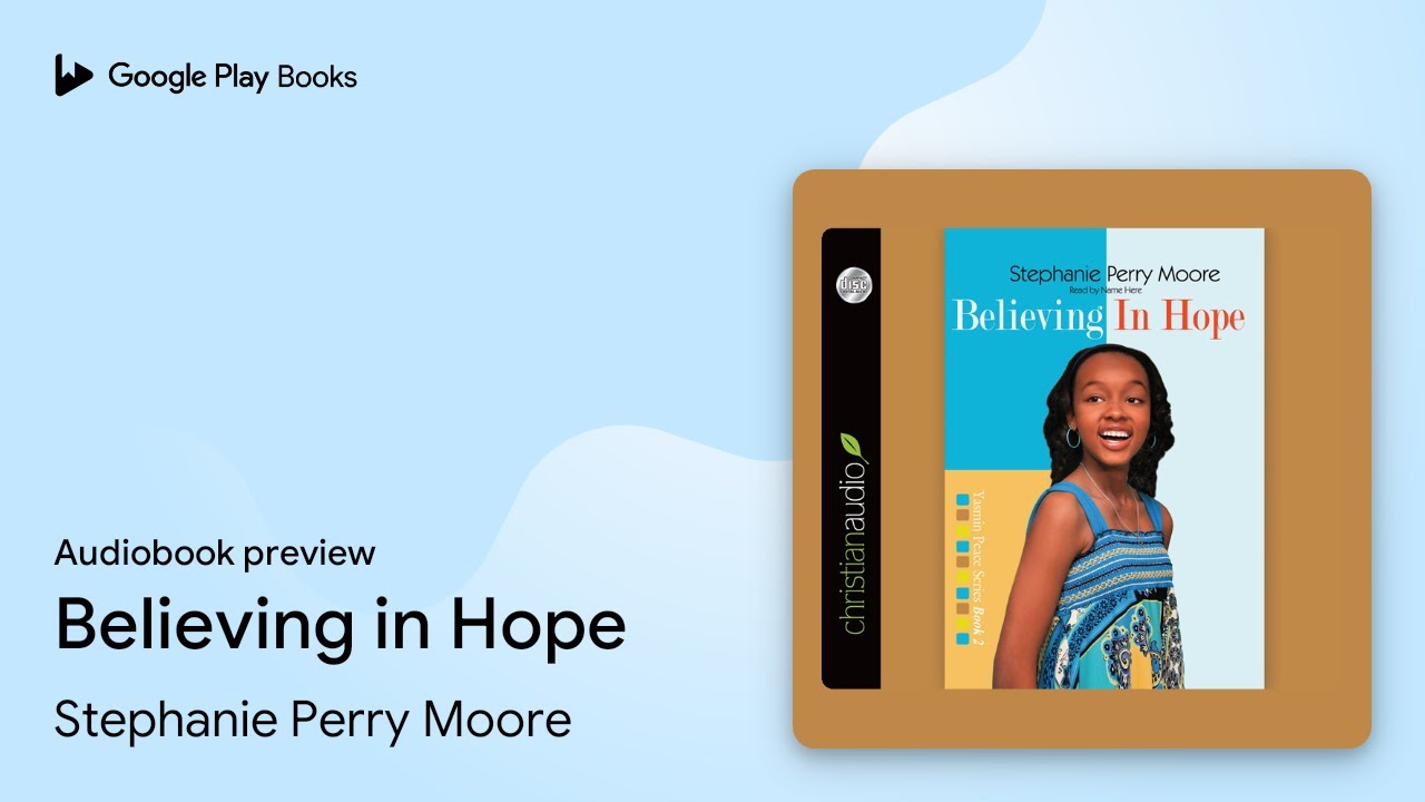 Believing in Hope by Stephanie Perry Moore · Audiobook preview