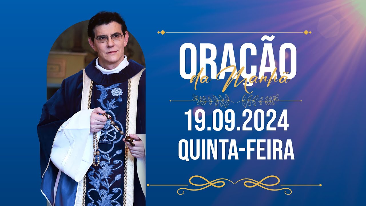 ORAÇÃO DA MANHÃ | 19/09/2024 |  @PadreManzottiOficial