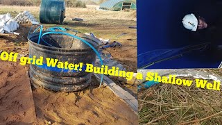 Off Grid Water Supply. The Shallow Well Build/Digging!