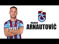 Marko Arnautovic 🔴🔵 Welcome to Trabzonspor ● Skills | 2023 | Amazing Skills | Assists & Goals | HD