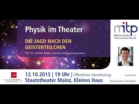 PHYSIK IM THEATER: Die Jagd nach den Geisterteilchen (12.10.2015)