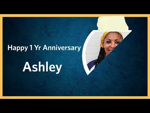 Congratulations Ashley - 1 Year!
