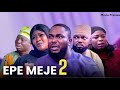 Epe Meje 2 Latest Yoruba Movie 2023 | Kiki | Owolabi| Kolawole Ajeyemi | Mr Latin |Ayo|Bimbo preview