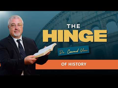 The Hinge of History | Dr. Conrad Vine