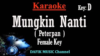 Download lagu Mungkin Nanti (Karaoke) Peterpan (Ariel Noah) Nada Wanita/ Cewek/ Female key D mp3