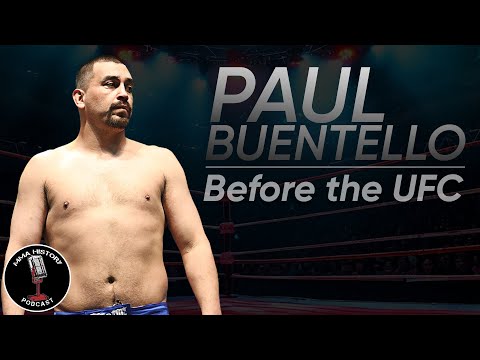 Paul Buentello BEFORE the UFC | MMA History Podcast 