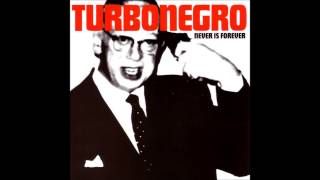 Turbonegro -  He`s A Grunge Whore