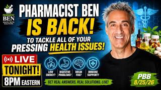 Pharmacist Ben is Back!! Tackling Your Pressing Health Issues! PBB 8/24/26