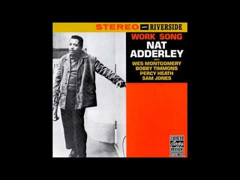 Nat Adderley  - Work Song ( Full Album )