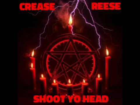 Crease Reese - Shoot Yo Head [Official Audio] (prod. Blunts by Bluffy)@Blunts_By_Buffy 