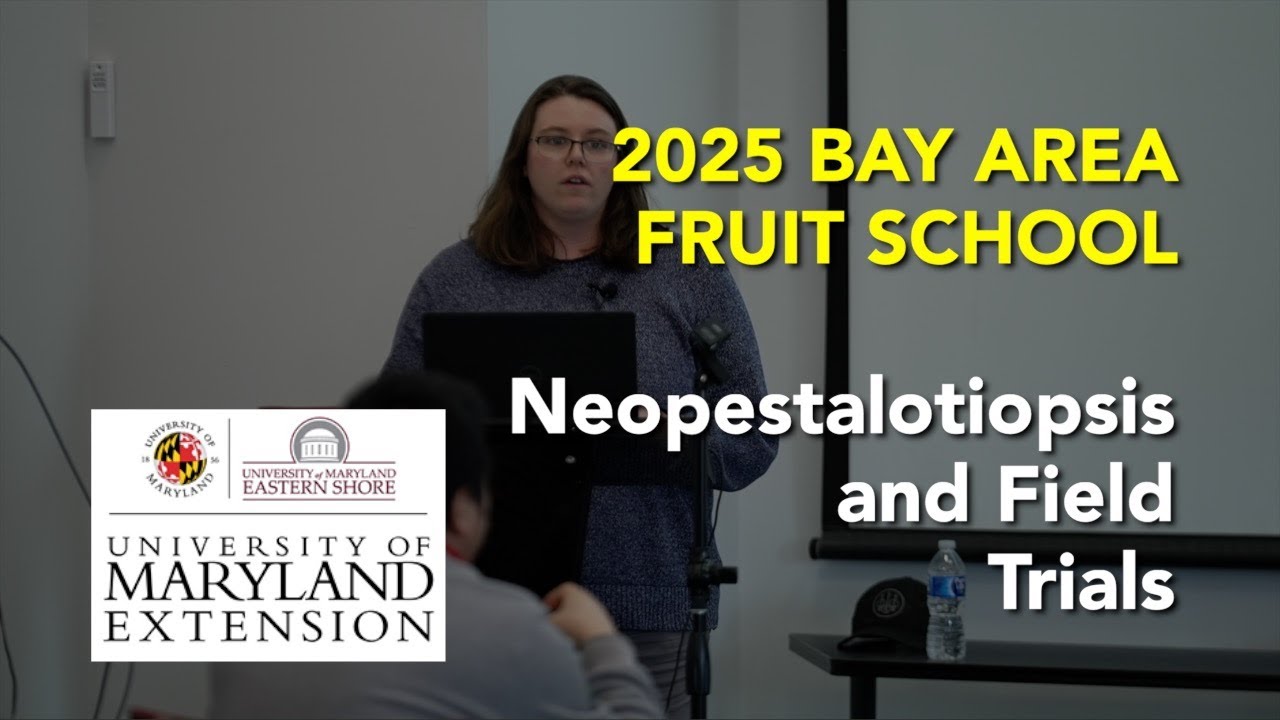 Bay Area Fruit School 2025 - Neopestalotiopsis and Field Trial Updates