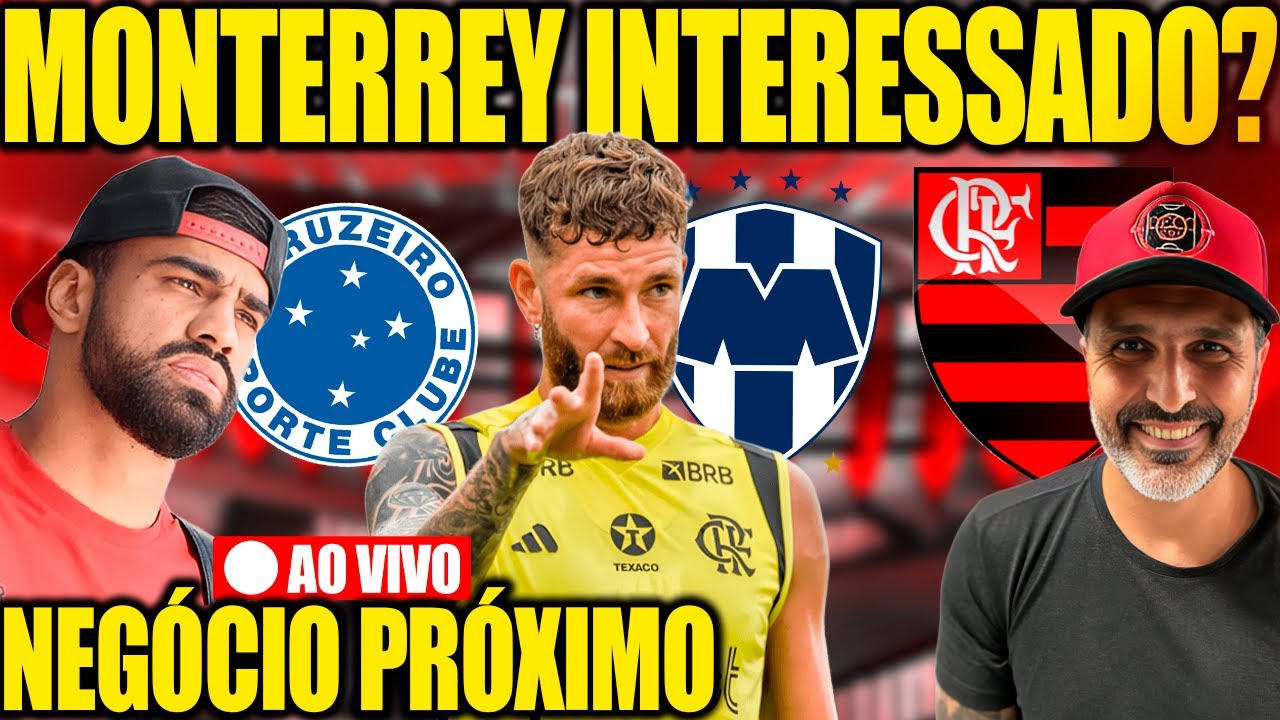 MONTERREY INTERESSADO EM LÉO PEREIRA? NEGÓCIO POR FABRÍCIO BRUNO PRÓXIMO DE DEFINIÇÃO! E+