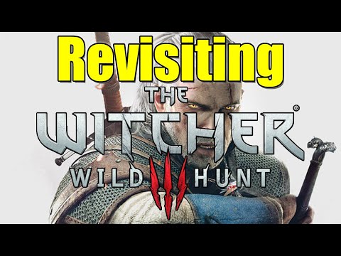 Revisiting The Witcher III: Wild Hunt (5 Years Later)