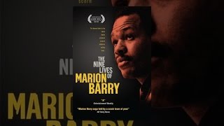 The Nine Lives Of Marion Barry