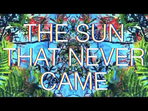 BRANDNEWSUNSET - The Sun That Never Came [OFFICIAL VIDEO]